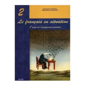 Couverture du livre Le Français en situation pour la 2e année secondaire, conforme au programme officiel tunisien